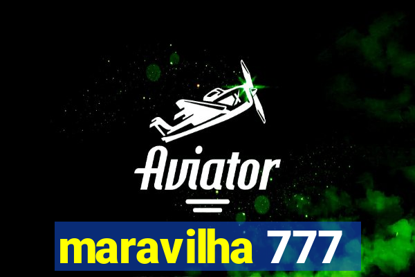 maravilha 777